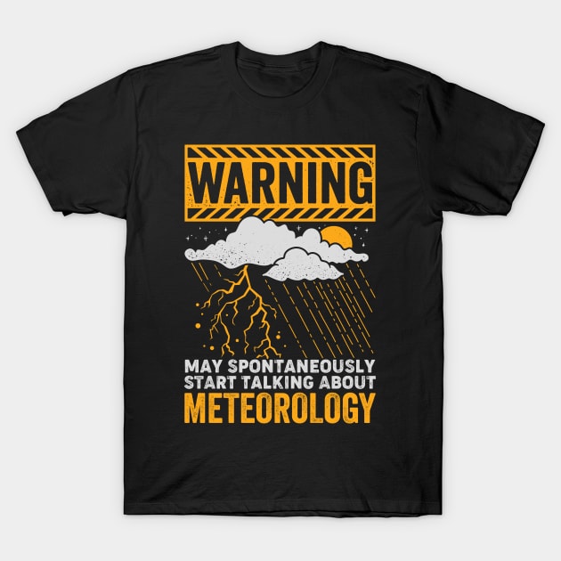 Meteorology Weather Forecaster Meteorologist Gift T-Shirt by Dolde08